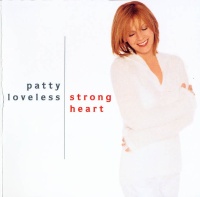 Patty Loveless - Strong Heart